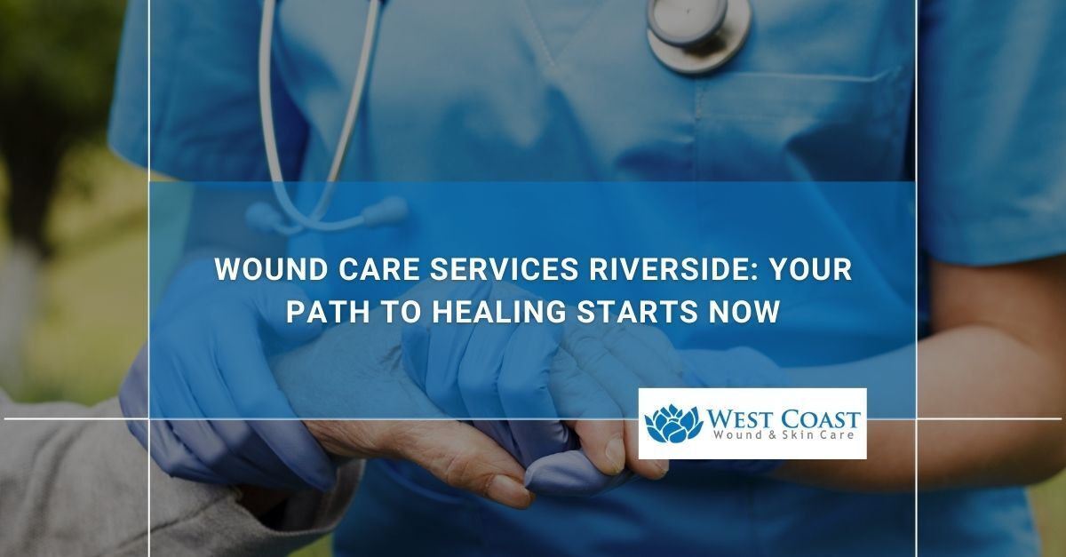 Wound Care Services Riverside